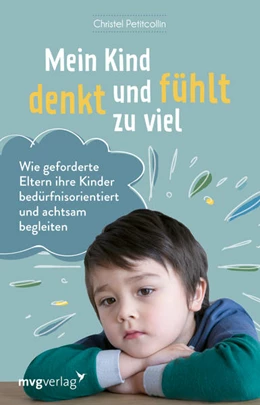 Abbildung von Petitcollin | Mein Kind denkt und fühlt zu viel | 1. Auflage | 2020 | beck-shop.de