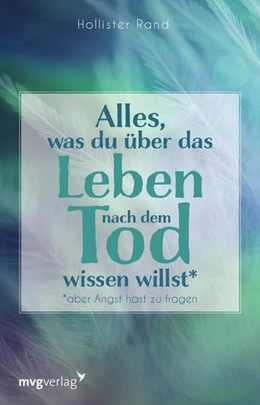 Abbildung von Rand | Alles, was du über das Leben nach dem Tod wissen willst | 1. Auflage | 2020 | beck-shop.de