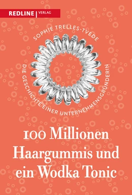 Abbildung von Trelles-Tvede | 100 Millionen Haargummis – und ein Wodka Tonic | 1. Auflage | 2020 | beck-shop.de