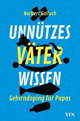Abbildung von Golluch | Unnützes Väterwissen | 1. Auflage | 2020 | beck-shop.de
