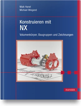 Abbildung von Hanel / Wiegand | Konstruieren mit NX | 1. Auflage | 2020 | beck-shop.de