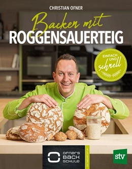 Abbildung von Ofner | Backen mit Roggensauerteig | 1. Auflage | 2020 | beck-shop.de