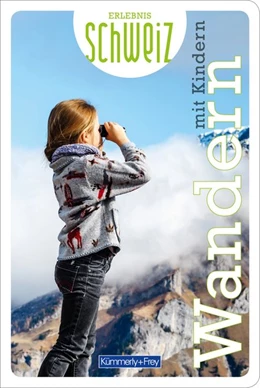 Abbildung von Wandern mit Kindern Erlebnis Schweiz | 1. Auflage | 2020 | beck-shop.de