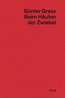 Abbildung von Grass / Stolz | Beim Häuten der Zwiebel | 1. Auflage | 2025 | beck-shop.de