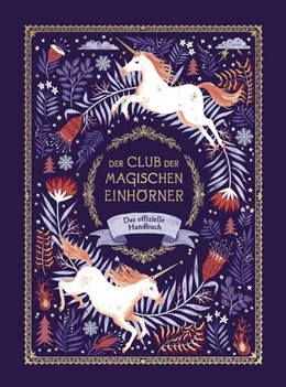 Abbildung von Phipps | Der Club der magischen Einhörner - Das offizielle Handbuch | 1. Auflage | 2020 | beck-shop.de