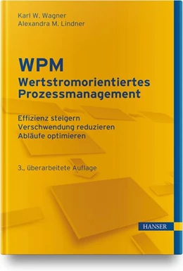 Abbildung von Wagner / Lindner | WPM - Wertstromorientiertes Prozessmanagement | 3. Auflage | 2022 | beck-shop.de