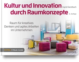 Abbildung von Gerstbach | Raum für kreatives Denken und agiles Arbeiten im Unternehmen | 2. Auflage | 2021 | beck-shop.de