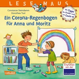 Abbildung von Steindamm | LESEMAUS 185: Ein Corona Regenbogen für Anna und Moritz - Mit Tipps für Kinder rund um Covid-19 | 1. Auflage | 2020 | beck-shop.de
