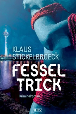 Abbildung von Stickelbroeck | Fesseltrick | 1. Auflage | 2020 | beck-shop.de