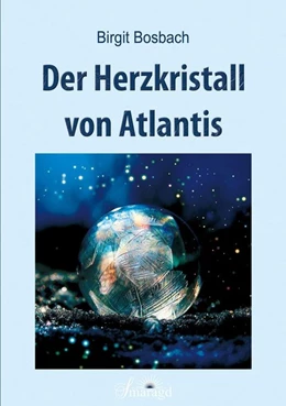 Abbildung von Bosbach | Der Herzkristall von Atlantis | 1. Auflage | 2020 | beck-shop.de