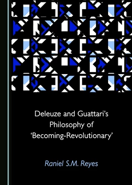 Abbildung von Reyes | Deleuze and Guattari’s Philosophy of ‘Becoming-Revolutionary’ | 1. Auflage | 2020 | beck-shop.de