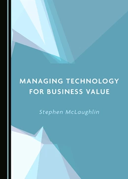 Abbildung von McLaughlin | Managing Technology for Business Value | 1. Auflage | 2020 | beck-shop.de