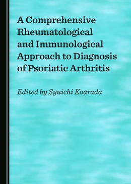Abbildung von Koarada | A Comprehensive Rheumatological and Immunological Approach to Diagnosis of Psoriatic Arthritis | 1. Auflage | 2020 | beck-shop.de