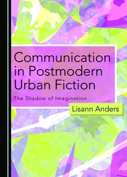 Abbildung von Anders | Communication in Postmodern Urban Fiction | 1. Auflage | 2020 | beck-shop.de