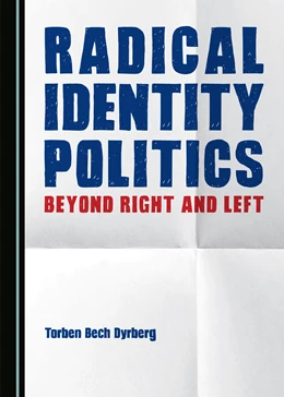 Abbildung von Dyrberg | Radical Identity Politics | 1. Auflage | 2020 | beck-shop.de