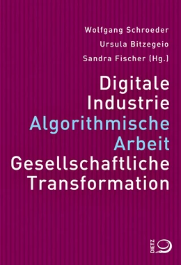 Abbildung von Schroeder / Bitzegeio | Digitale Industrie. Algorithmische Arbeit. Gesellschaftliche Transformation. | 1. Auflage | 2020 | beck-shop.de