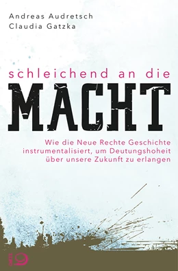 Abbildung von Audretsch / Gatzka | Schleichend an die Macht | 1. Auflage | 2020 | beck-shop.de