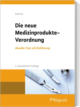 Abbildung von Gassner | Die neue Medizinprodukte-Verordnung | 2. Auflage | 2020 | beck-shop.de