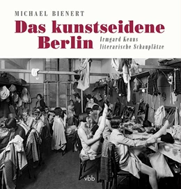 Abbildung von Bienert | Das kunstseidene Berlin | 1. Auflage | 2020 | beck-shop.de