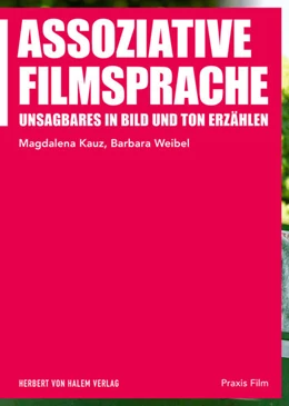 Abbildung von Kauz / Weibel | Assoziative Filmsprache | 1. Auflage | 2021 | 97 | beck-shop.de