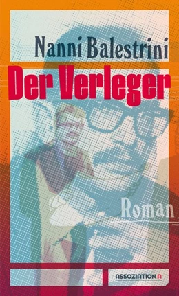 Abbildung von Balestrini | Der Verleger | 1. Auflage | 2020 | beck-shop.de