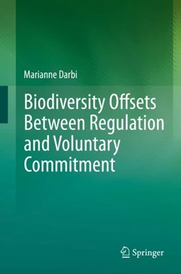 Abbildung von Darbi | Biodiversity Offsets Between Regulation and Voluntary Commitment | 1. Auflage | 2020 | beck-shop.de