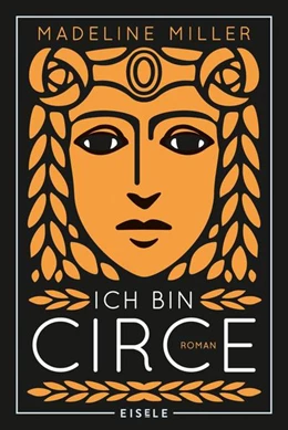 Abbildung von Miller | Ich bin Circe | 1. Auflage | 2020 | beck-shop.de