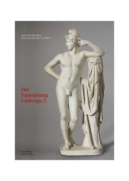 Abbildung von Rott / Staatsgemäldesammlungen | Bayerische Staatsgemäldesammlungen. Neue Pinakothek. Katalog der Skulpturen - Band I | 1. Auflage | 2021 | beck-shop.de