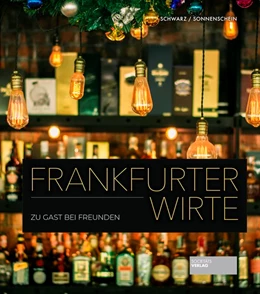 Abbildung von Schwarz / Sonnenschein | Frankfurter Wirte | 1. Auflage | 2021 | beck-shop.de