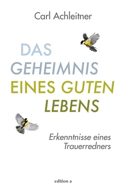 Abbildung von Achleitner | Das Geheimnis eines guten Lebens | 1. Auflage | 2020 | beck-shop.de