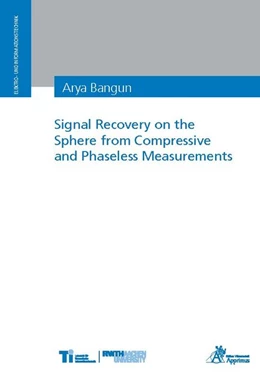 Abbildung von Bangun | Signal Recovery on the Sphere from Compressive and Phaseless Measurements | 1. Auflage | 2020 | beck-shop.de