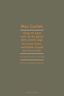 Abbildung von Czollek / Pils | »Zog nit keyn mol, az du geyst dem letstn veg.« | 1. Auflage | 2021 | beck-shop.de
