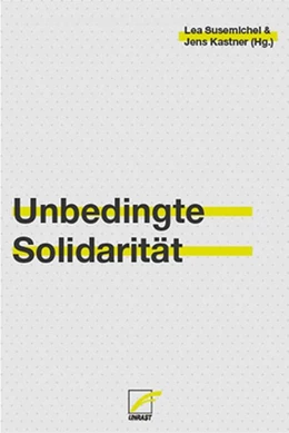 Abbildung von Susemichel / Kastner | Unbedingte Solidarität | 1. Auflage | 2021 | beck-shop.de