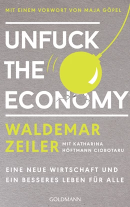 Abbildung von Zeiler | Unfuck the Economy | 1. Auflage | 2020 | beck-shop.de