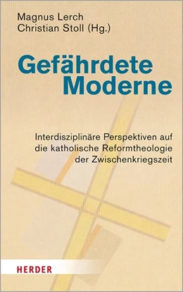 Abbildung von Lerch / Stoll | Gefährdete Moderne | 1. Auflage | 2021 | beck-shop.de