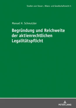 Abbildung von Schmutzler | Begründung und Reichweite der aktienrechtlichen Legalitätspflicht | 1. Auflage | 2020 | 5 | beck-shop.de
