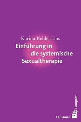 Abbildung von Kehlet Lins | Einführung in die systemische Sexualtherapie | 1. Auflage | 2020 | beck-shop.de