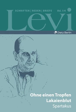 Abbildung von Levi / Schütrumpf | Levi - Gesammelte Schriften, Reden und Briefe / Gesammelte Schriften, Reden und Briefe 1 / 4 | 1. Auflage | 2020 | beck-shop.de