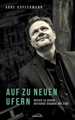 Abbildung von Kopfermann | Auf zu neuen Ufern | 1. Auflage | 2020 | beck-shop.de