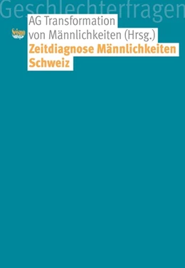 Abbildung von Baumgarten / Luterbach | Zeitdiagnose Männlichkeiten Schweiz | 1. Auflage | 2021 | beck-shop.de