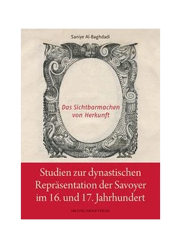 Abbildung von Al-Baghdadi | Studien zur dynastischen Repräsentation der Savoyer im 16. Und 17. Jahrhundert | 1. Auflage | 2023 | beck-shop.de