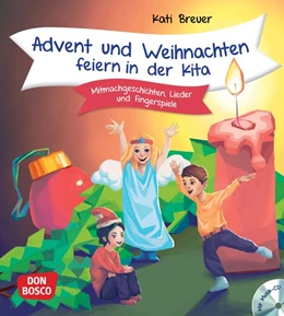 Abbildung von Breuer | Advent und Weihnachten feiern in der Kita, m. Audio-CD | 1. Auflage | 2020 | beck-shop.de