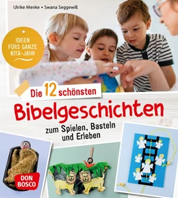 Abbildung von Menke / Seggewiß | Die 12 schönsten Bibelgeschichten zum Spielen, Basteln und Erleben | 1. Auflage | 2020 | beck-shop.de