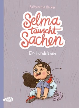 Abbildung von Baltscheit | Selma tauscht Sachen. Ein Hundeleben | 1. Auflage | 2020 | beck-shop.de