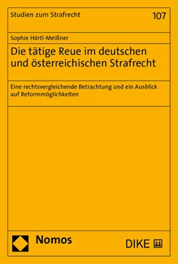 Abbildung von Härtl-Meissner | Die tätige Reue im deutschen und österreichischen Strafrecht | 1. Auflage | 2020 | 107 | beck-shop.de