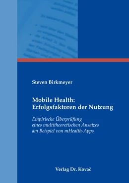 Abbildung von Birkmeyer | Mobile Health: Erfolgsfaktoren der Nutzung | 1. Auflage | 2020 | 531 | beck-shop.de