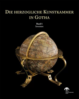 Abbildung von Dettmann / Strehlau | Die herzogliche Kunstkammer in Gotha | 1. Auflage | 2021 | beck-shop.de