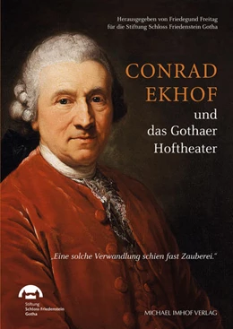 Abbildung von Freitag | Conrad Ekhof und das Gothaer Hoftheater | 1. Auflage | 2021 | beck-shop.de