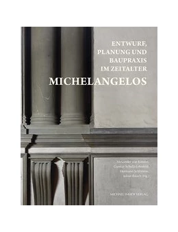 Abbildung von Kienlin / Schulz-Lehnfeld | Entwurf, Planung und Baupraxis im Zeitalter Michelangelos | 1. Auflage | 2025 | beck-shop.de