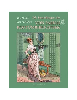 Abbildung von Sünderhauf / Münchner Stadtmuseum | Die Sammlung der Von Parish Kostümbibliothek | 1. Auflage | 2026 | beck-shop.de